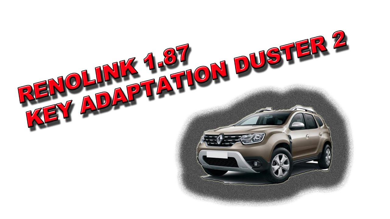 RENOLINK 1.87, KEY Programming On DUSTER 2. Прописываем ключи на Duster 2.