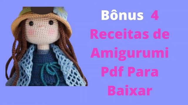 Amigurumi Curso Grátis Online + 4 Receitas Bônus смотреть онлайн