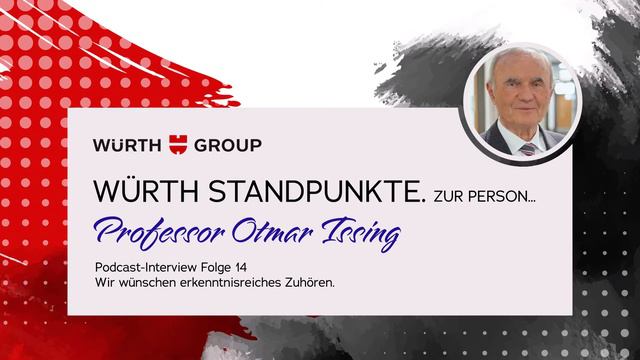 Würth Standpunkte. Zur Person Prof. Otmar Issing.