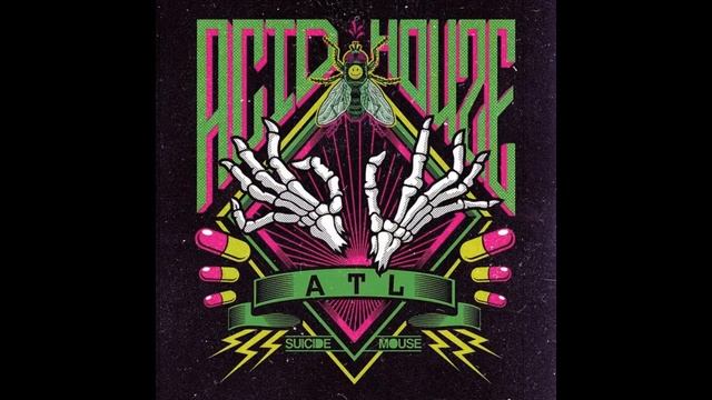 ATL - ACIDHOUZE (mixtape)