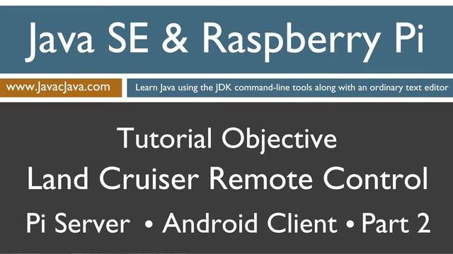 Java and Raspberry Pi Programming - Android Remote Control Part 2 смотреть онлайн