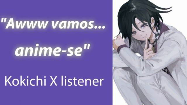 "Awww vamos anime-se" | Kokichi X Sad Listener | Danganronpa V3 смотреть онлайн