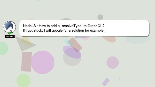 NodeJS : How to add a `resolveType` to GraphQL? смотреть онлайн