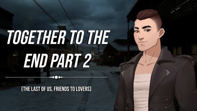 [ASMR] Together to the End Part 2 (Friends to Lovers, Zombie Apocalypse, The Last of Us Roleplay) смотреть онлайн