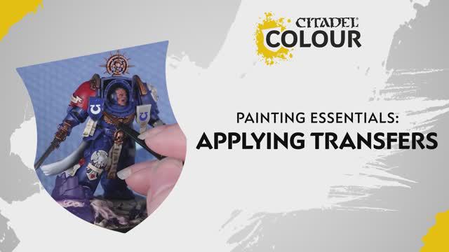 Warhammer 40000 - How To - Apply Transfers _ Intermediate _ Warhammer Painting Essentials
