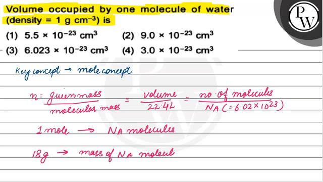 , Volume occupied by one molecule of water (density =1  g cm^-3 ) is(1) 5.5 × 10^-23 cm^3
(2) 9.0.. смотреть онлайн
