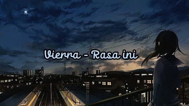 Vierra - Rasa ini (speed up + Reverb) смотреть онлайн