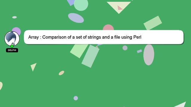 Array : Comparison of a set of strings and a file using Perl смотреть онлайн