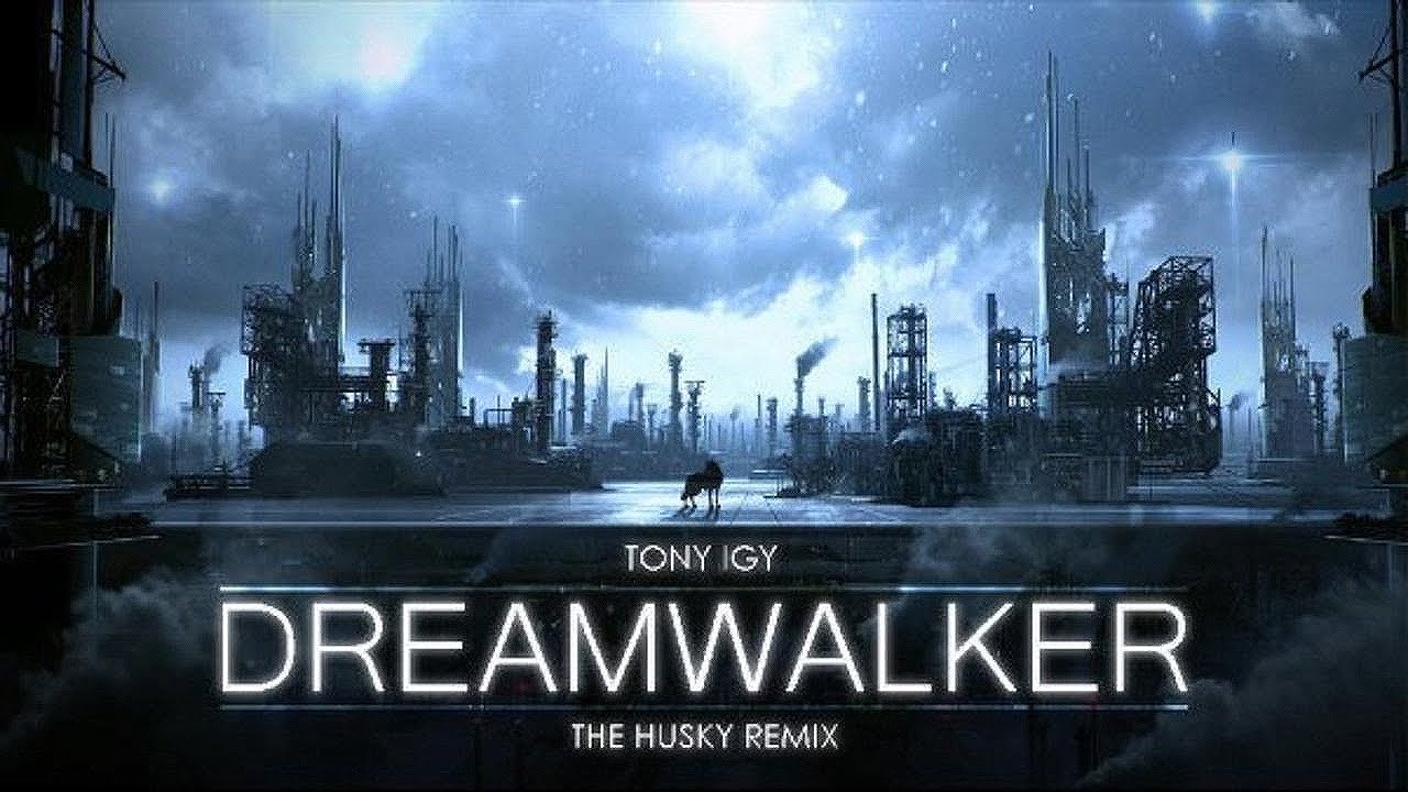 Tony Igy - Dreamwalker (The Husky Remix) смотреть онлайн