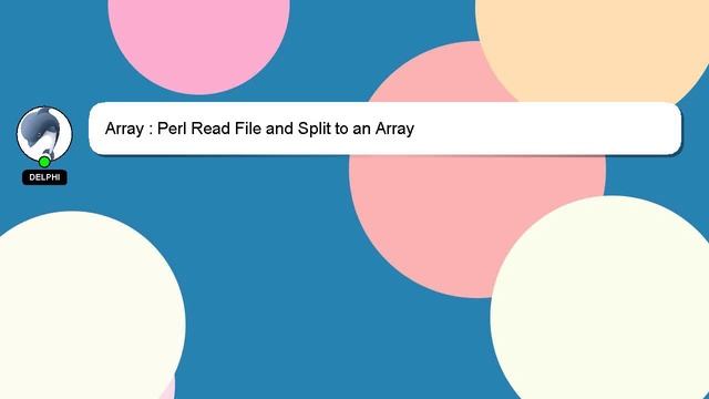 Array : Perl Read File and Split to an Array смотреть онлайн
