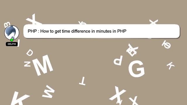 PHP : How to get time difference in minutes in PHP смотреть онлайн
