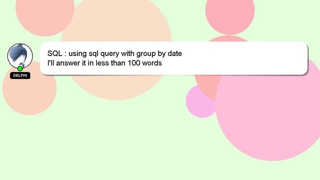 SQL : using sql query with group by date смотреть онлайн