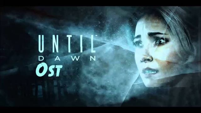 OsT Until Dawn O'Death Theme Song смотреть онлайн