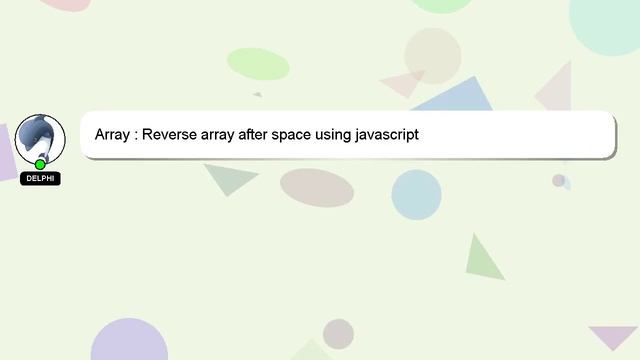Array : Reverse array after space using javascript смотреть онлайн