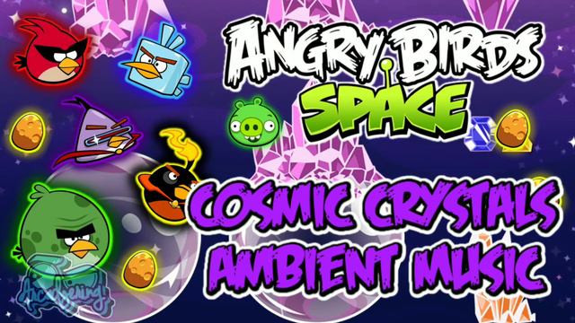 Angry Birds Space Cosmic Crystals Theme смотреть онлайн