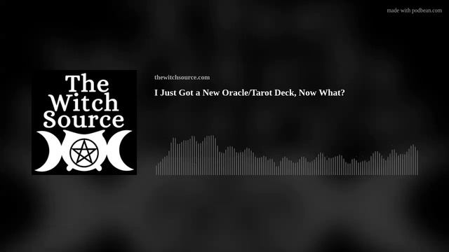 I Just Got a New Oracle/Tarot Deck, Now What? смотреть онлайн
