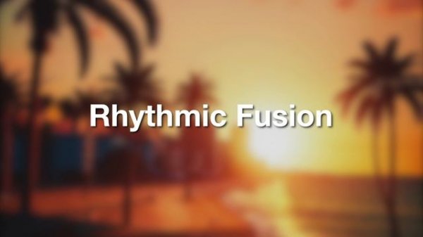 Rhythmic Fusion