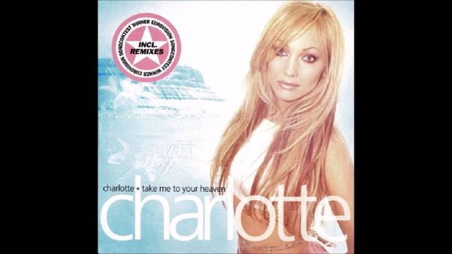 1999 Charlotte -Take Me To Your Heaven смотреть онлайн