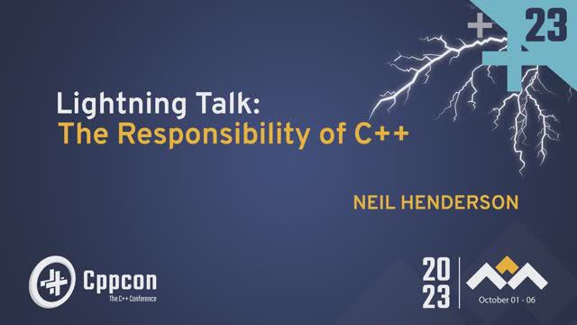 Lightning Talk: The Responsibility of C++ - Neil Henderson - CppCon 2023 смотреть онлайн