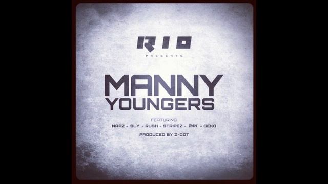RIO - Manny Youngers (Feat. Napz, Sly, Rush, Stripez, 24K & Geko) [Prod. By ZDOT] (1Xtra Rip) смотреть онлайн