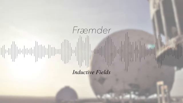 Fræmder - Inductive Fields смотреть онлайн