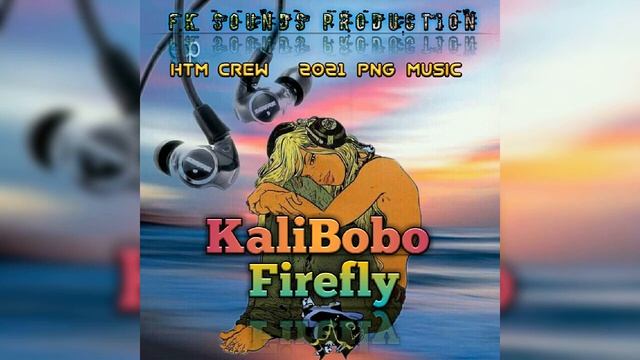 HTM CREW _ - _ KaliBobo FIRE FLY _ 2021 png latest music _ FK PRO смотреть онлайн