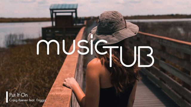 Put It On - Craig Reever feat. Frigga [2010s Pop Music] смотреть онлайн