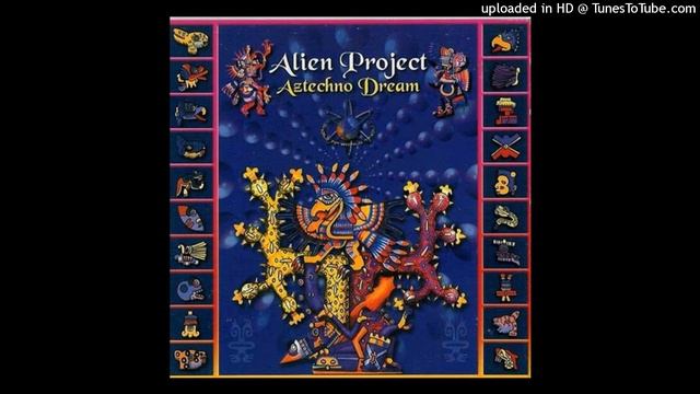 Alien Project - Aztechno Dream (Audio Dream Rmx) смотреть онлайн