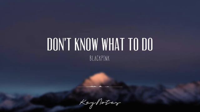 Don't know what to do — BLACKPINK | KeyNotes Piano Cover смотреть онлайн