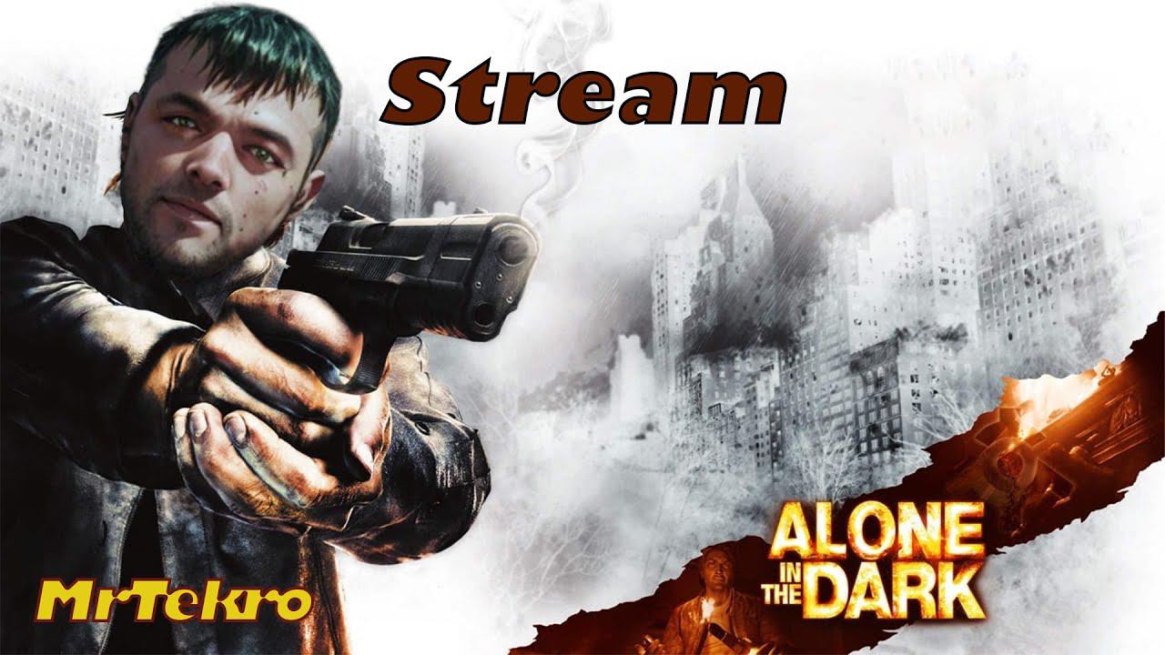 Alone in the Dark (Стрим прохождение!!) смотреть онлайн