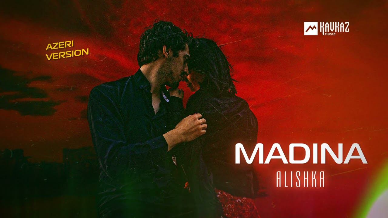 ALISHKA - Madina | Azeri version смотреть онлайн