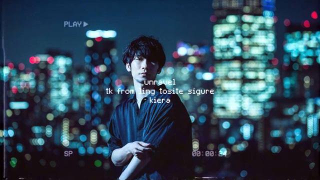 Tk From Ling Tosite Sigure - Unravel [slowed + Reverb + Sadness]