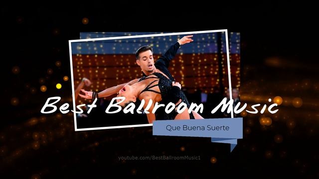 Rumba Music: Que Buena Suerte | Dancesport & Ballroom Dance Music