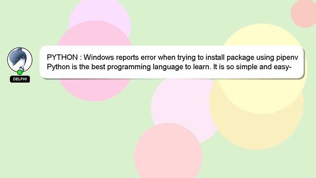 PYTHON : Windows reports error when trying to install package using pipenv смотреть онлайн