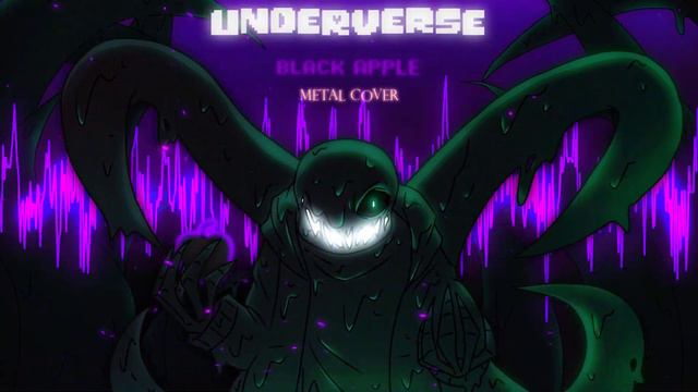 UNDERVERSE || Black apple - NEW Metal cover | [ Nightmare's theme ] смотреть онлайн
