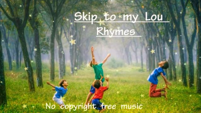 Skip to my Lou | nursery rhymes | No copyright free music смотреть онлайн