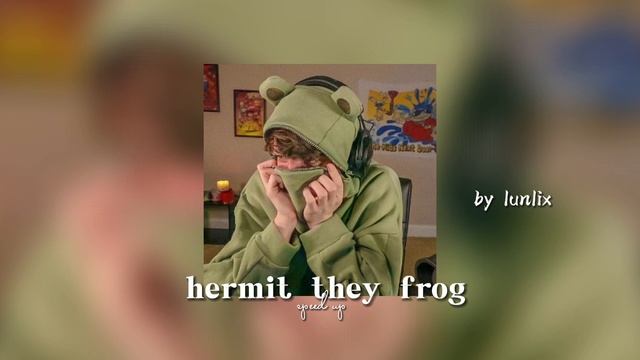 hermit the frog speed up :] смотреть онлайн