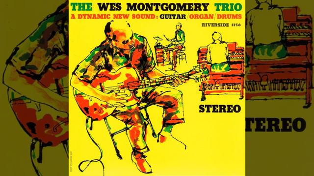The Wes M̲ontgomer̲y̲ Trio ̲– A Dy̲n̲amic ̲New Sound: ̲Guitar/Organ/Drums ̲(̲1̲9̲5̲9̲)̲ смотреть онлайн