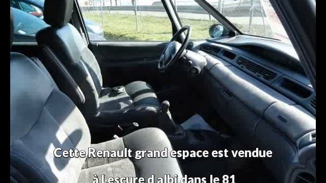 Renault Grand Espace Occasion Visible à Lescure D Albi Présentée Par Sn Diffusion