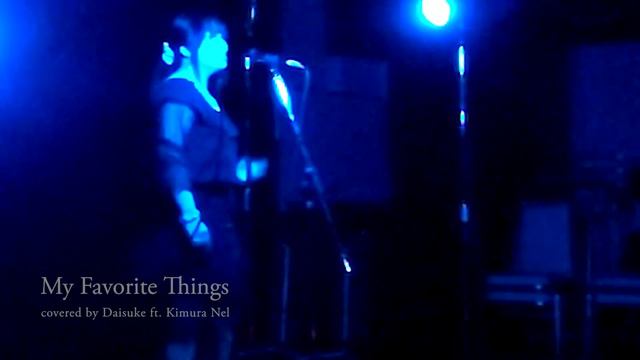 My Favorite Things - Sound of Music - (cover) Piano Vocal Duo Daisuke on Piano ft.Kimura Nel Live смотреть онлайн
