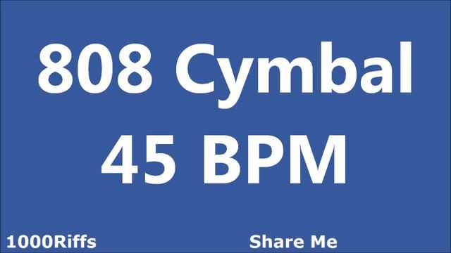 808 Cymbal Metronome : 45 BPM ✓ смотреть онлайн