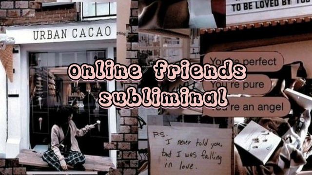 интернет друзья | саблиминал смотреть онлайн