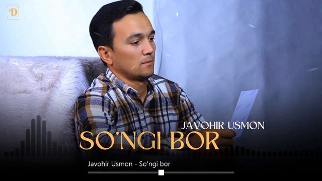 Javohir Usmon - So'ngi bor смотреть онлайн