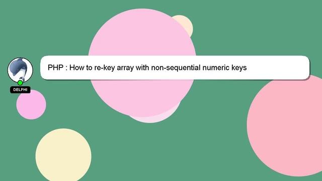 PHP : How to re-key array with non-sequential numeric keys смотреть онлайн