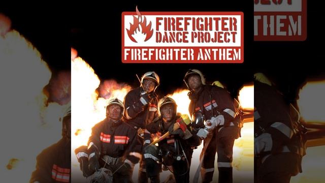The Firefighter Anthem (Radio Edit) смотреть онлайн