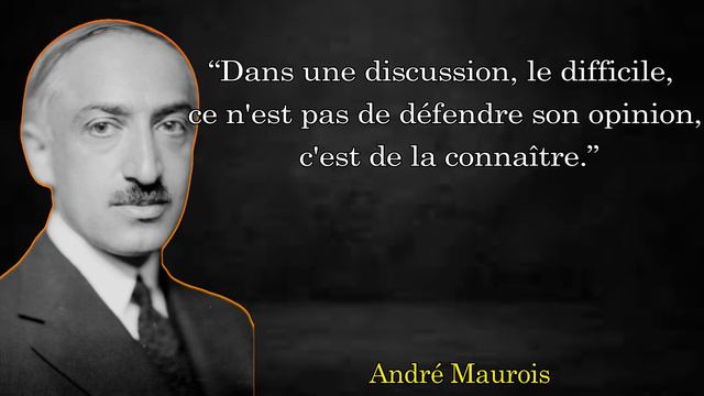 CITATIONS et APHORISMES de André Maurois vont changer ta vie | CITATIONS et APHORISMES