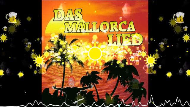 Das Mallorca Lied (Ole Ole Mallorca Ole) (Radio Version) (Offizielle Insel Hymne) смотреть онлайн