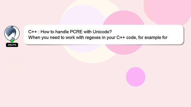 C++ : How to handle PCRE with Unicode? смотреть онлайн