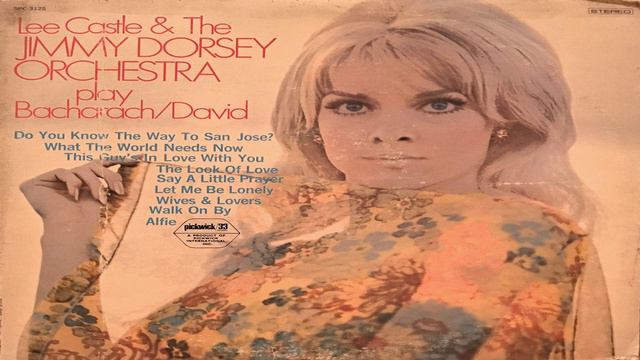 Lee Castle & Jimmy Dorsey Orchestra – Play Bacharach David 1968 смотреть онлайн