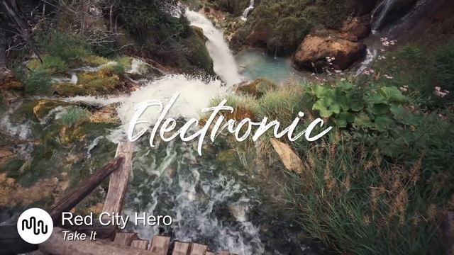 Best Groovy Electronic Music for Video [ Red City Hero - Take It ] смотреть онлайн